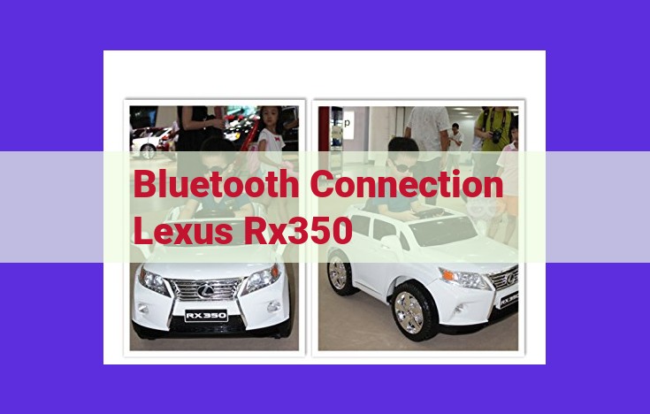 Experience Seamless Connectivity: Bluetooth Features of the Lexus RX350