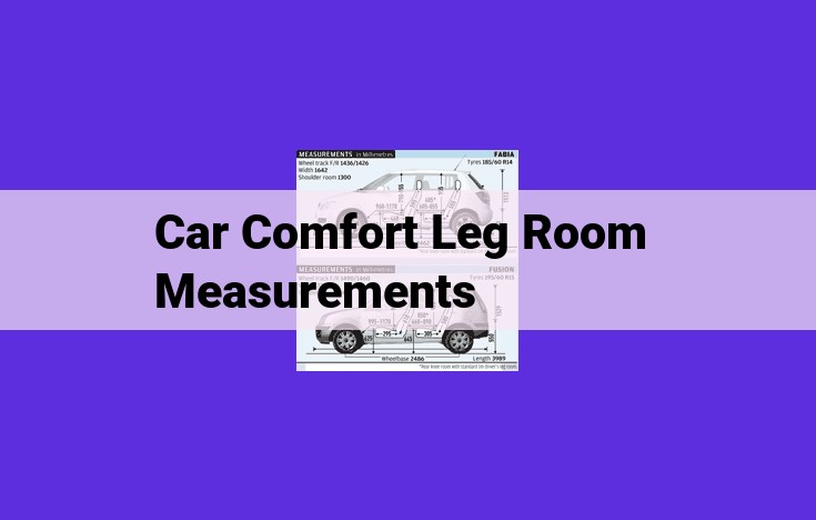 Unlock the Secrets of Car Comfort: Ultimate Leg Room Guide for Passenger Bliss