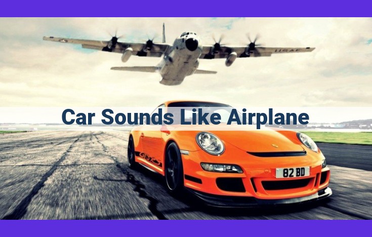 Identify and Resolve Unusual Car Sounds: A Guide to Vehicle Safety and Performance