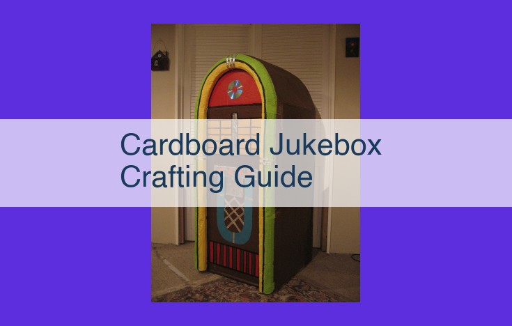 Build Your Own Cardboard Jukebox: A Step-by-Step Guide