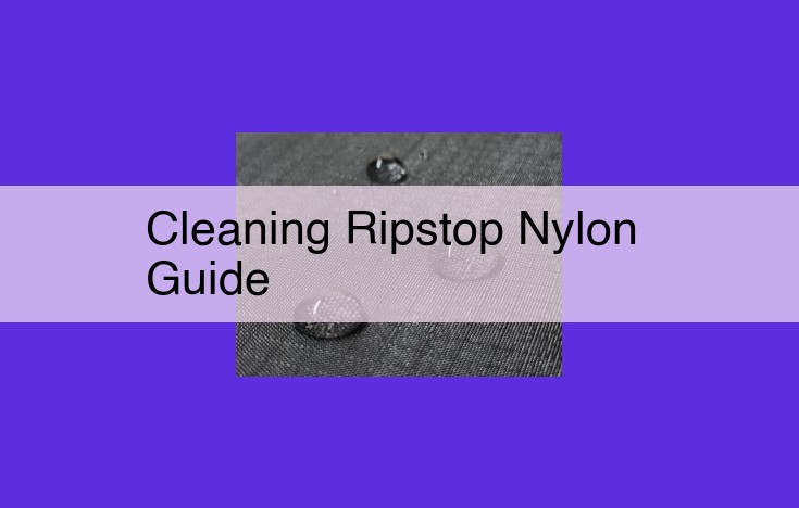 Maximize the Life of Your Ripstop Nylon Gear: An Essential Guide to Cleaning and Maintenance