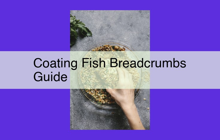 Master the Art of Coated Fish Breadcrumbs: Create Perfect Texture and Flavor