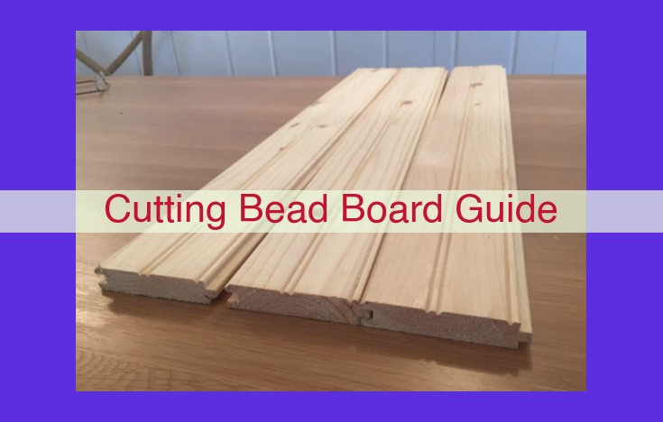 Master Bead Board Cutting Techniques: A Comprehensive Guide for Professionals and DIYers