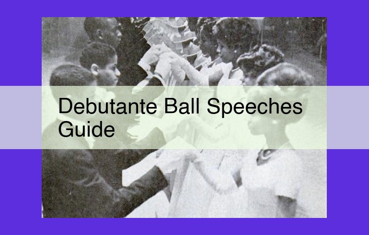 Comprehensive Guide to Crafting and Delivering Impactful Debutante Ball Speeches