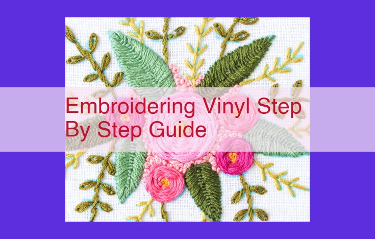 Embroidering Vinyl: A Comprehensive Step-by-Step Guide for Beginners