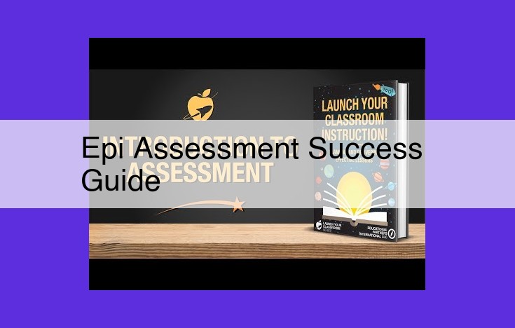 Epi Assessment Success Guide: Empowering Educators for Effective Assessment Practices