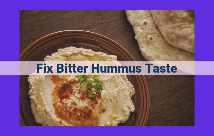 De-Bitter Your Hummus: Expert Tips to Neutralize and Enhance Flavor