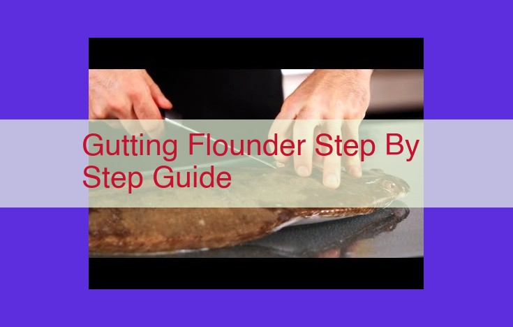 Flounder Preparation Mastered: Essential Gutting Techniques for the Ultimate Culinary Experience