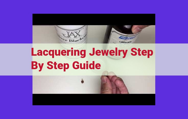 Jewelry Lacquering: A Comprehensive Guide to Enhancing Durability and Aesthetics