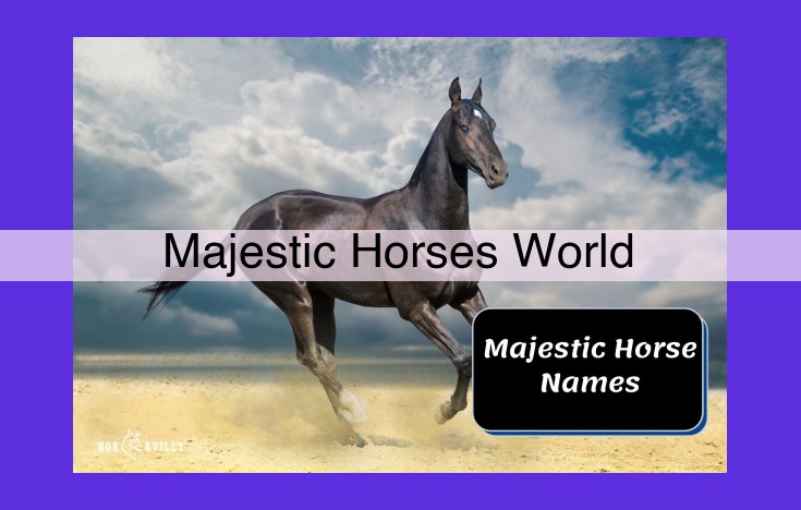 Discover the Enchanting World of Majestic Horses: Exploring Equine Breeds and Their Unique Attributes