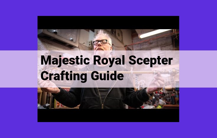 Craft a Majestic Royal Scepter: A Comprehensive Crafting Guide