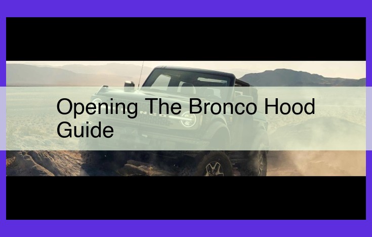 The Essential Bronco Maintenance Guide: Empowering Owners to Maximize Performance