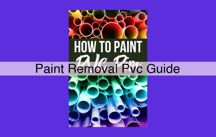 Ultimate Guide to Removing Paint from PVC Surfaces: Methods, Advantages, and Precautions