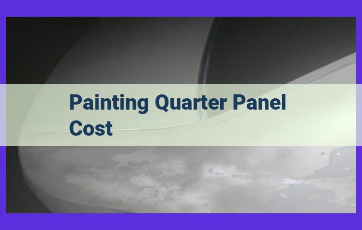 Quarter Panel Repaint Cost: Comprehensive Guide to Factors and Estimates