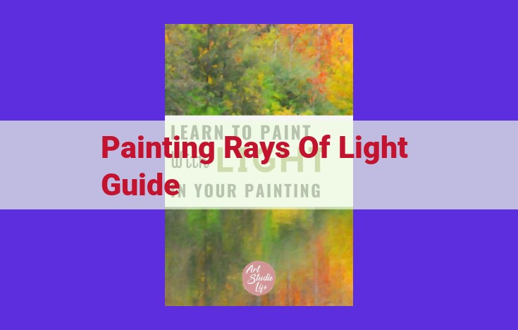 Mastering the Art of Painting Rays of Light: A Comprehensive Guide for Artists