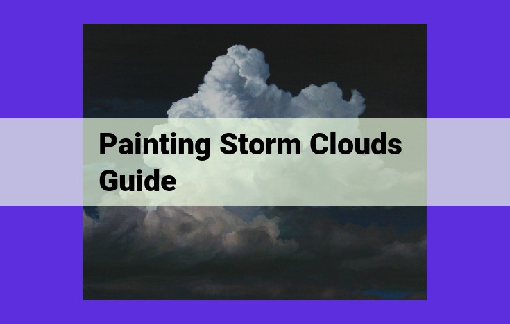 Mastering Storm Cloud Painting: Techniques for Depth, Impact, and Emotion