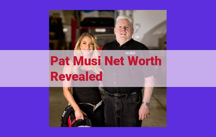 Pat Musi's Net Worth: $15 Million Empire from Drag Racing and Business Success