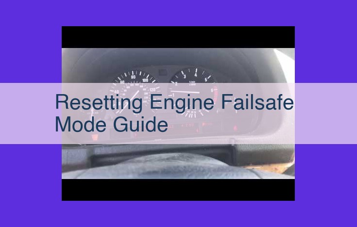 How to Reset Engine Failsafe Mode: A Comprehensive Guide with Code Reading Tips