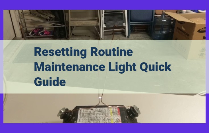 How to Reset Your Car's Maintenance Light: A Comprehensive Guide for DIYers