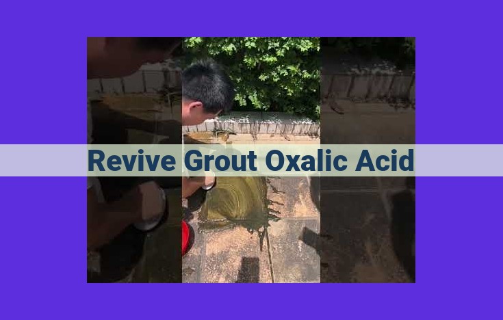 Rejuvenate Grout: Ultimate Guide to Oxalic Acid Restoration