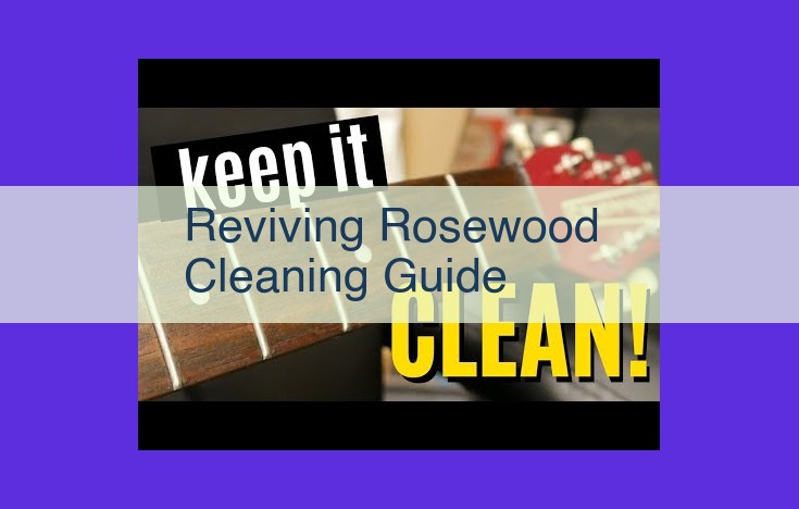 Ultimate Rosewood Care Guide: Essential Tips for Cleaning, Preserving, and Restoring Your Rosewood Masterpieces