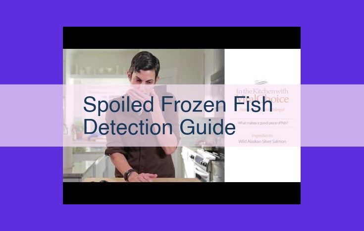 Optimize Title for SEO: Comprehensive Guide to Identifying Spoiled Frozen Fish: A Systematic Approach