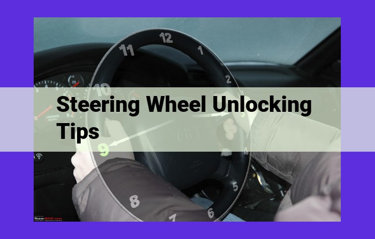 Unlocking Your Steering Wheel: A Comprehensive Guide for Troubleshooting and Prevention