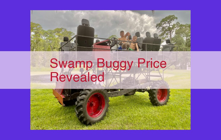 Guide to Optimizing Swamp Buggy Pricing: Factors to Consider for Value and Affordability