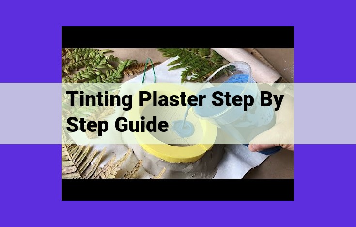 DIY Plaster Tinting Guide: Enhance Aesthetics with Color