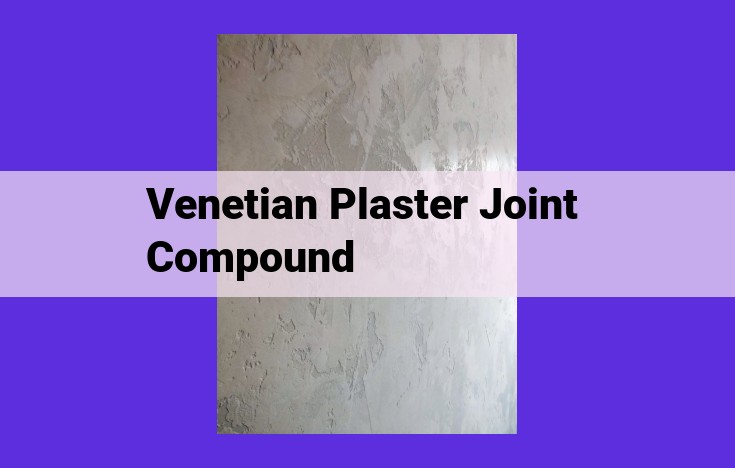 Enhance Your Interior with Durable Venetian Plaster: A Versatile Finishing Material