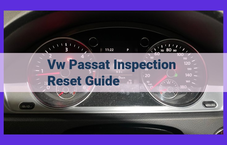 Volkswagen Passat Maintenance Guide: Essential Reset and Inspection Procedures