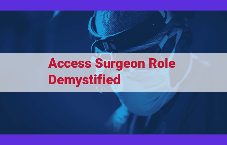 Top-Rated Access Surgeons: Masters of Minimally Invasive Surgeries