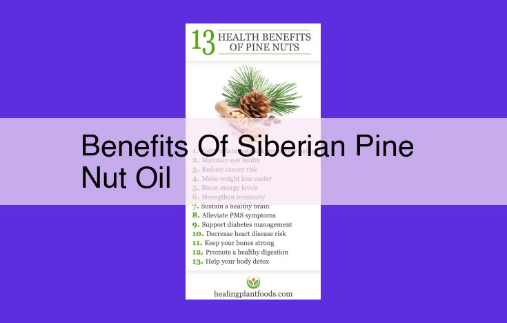 Ultimate Guide to Siberian Pine Nut Oil: Unveiling Its Health-Boosting Secrets