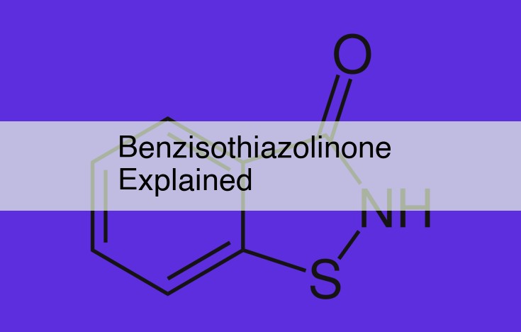 Benzisothiazolinone (BIT): A Controversial Preservative in Personal Care and Industrial Products