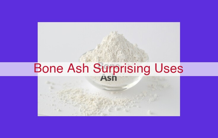 Bone Ash: A Versatile Material with Surprising Applications Beyond Agriculture