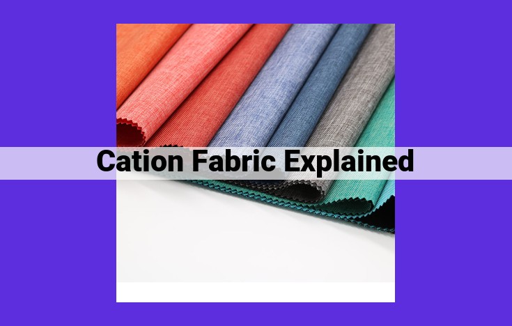 Cationic Fabrics: Vibrant Colors, Exceptional Colorfastness, and Resistance to Fading