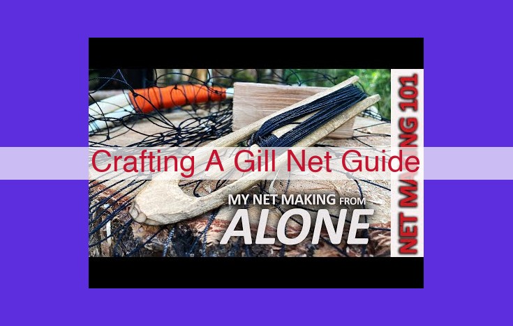 The Ultimate Guide to Gill Net Fishing: Concepts, Deployment, Maintenance, and Best Practices