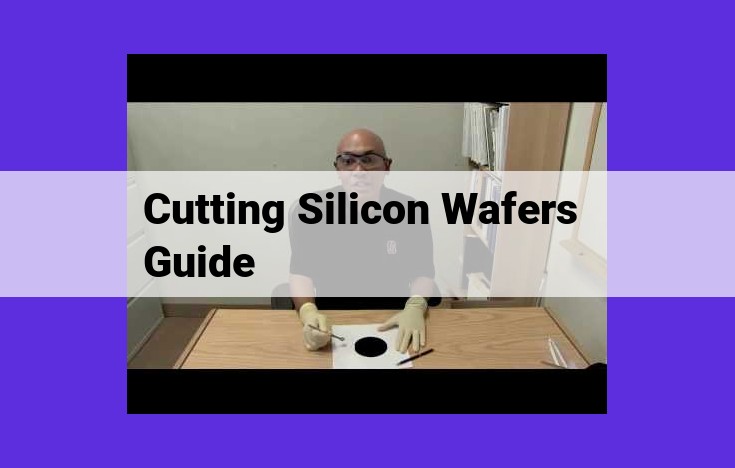 Comprehensive Guide to Silicon Wafer Cutting: Maximizing Yield and Cost Efficiency in Semiconductor Device Manufacturing