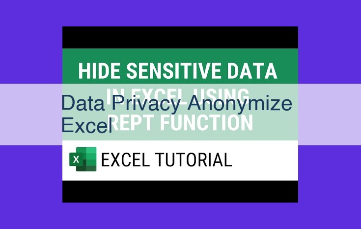 Master Data Privacy and Anonymization in Excel: Techniques, Tools, and Ethical Considerations