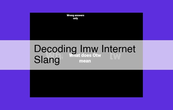 Decode IMW Internet Slang: A Comprehensive Guide to Acronyms, Emojis, and Beyond