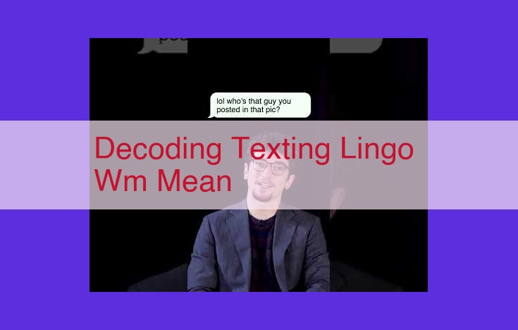 Unveiling the Texting Acronym "WM": Context, Bias, and Communication Best Practices