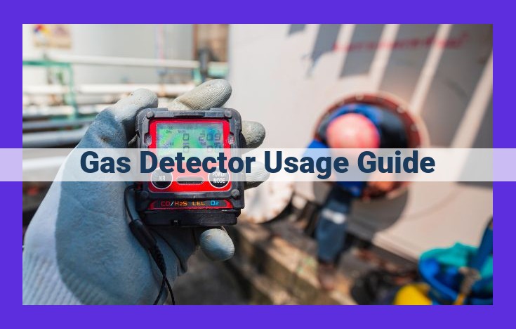 Comprehensive Guide to Gas Detector Usage: Enhancing Workplace Safety through Reliable Monitoring