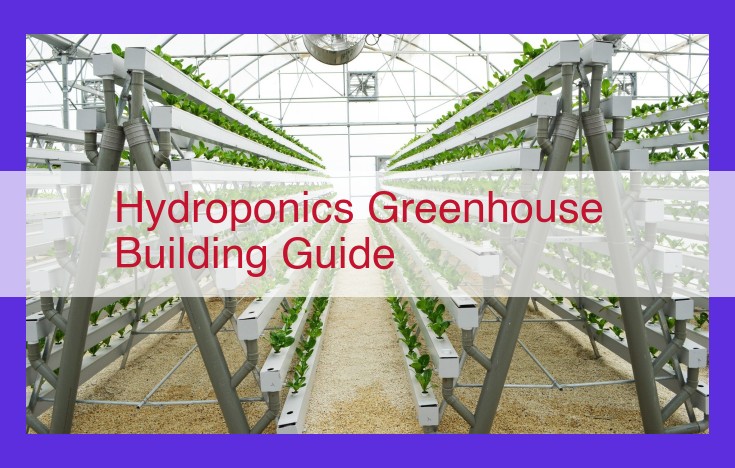 Mastering Hydroponics Greenhouse Cultivation: A Comprehensive Guide to Building and Operating a Successful System