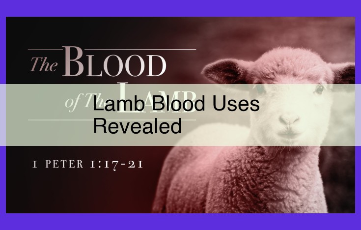 Lamb Blood: Comprehensive Applications from Transfusions to Fertilization and Beyond