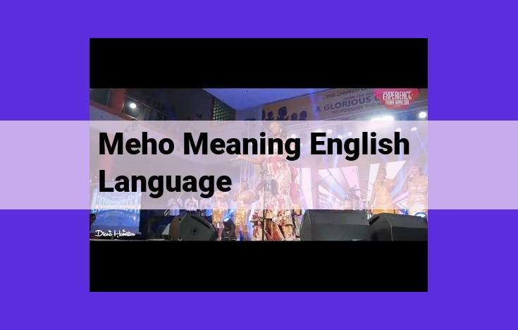 Unveil the Enigmatic Essence of "Meho" in the English Language: A Linguistic Odyssey