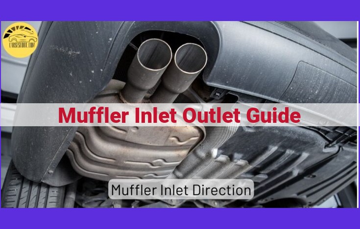 Muffler Inlet Outlet Guide: Essential for Quieter, More Efficient Exhaust Systems