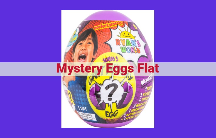 Discover the Enchanting Mystery Eggs Flat: Unveil Hidden Treasures and Create Unforgettable Memories