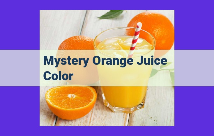 The Secret to Orange Juice's Vibrant Hue: Unraveling the Science Behind Its Color