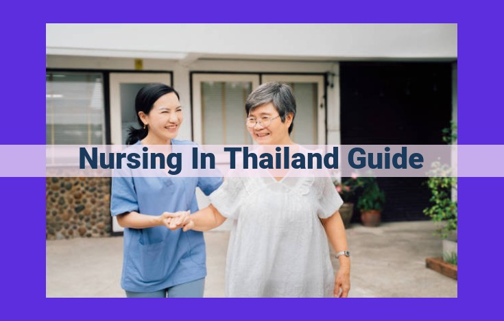 Comprehensive Guide to Nursing in Thailand: Education, Practice, Healthcare, and Cultural Influences