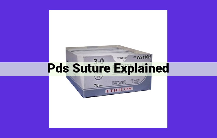 PDS Sutures: Advanced Absorbable Sutures for Surgical Wound Closure